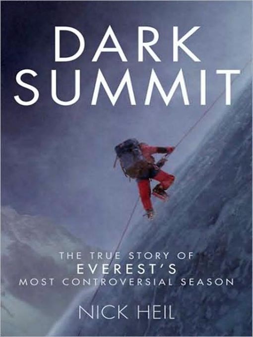 Title details for Dark Summit by Nick Heil - Available